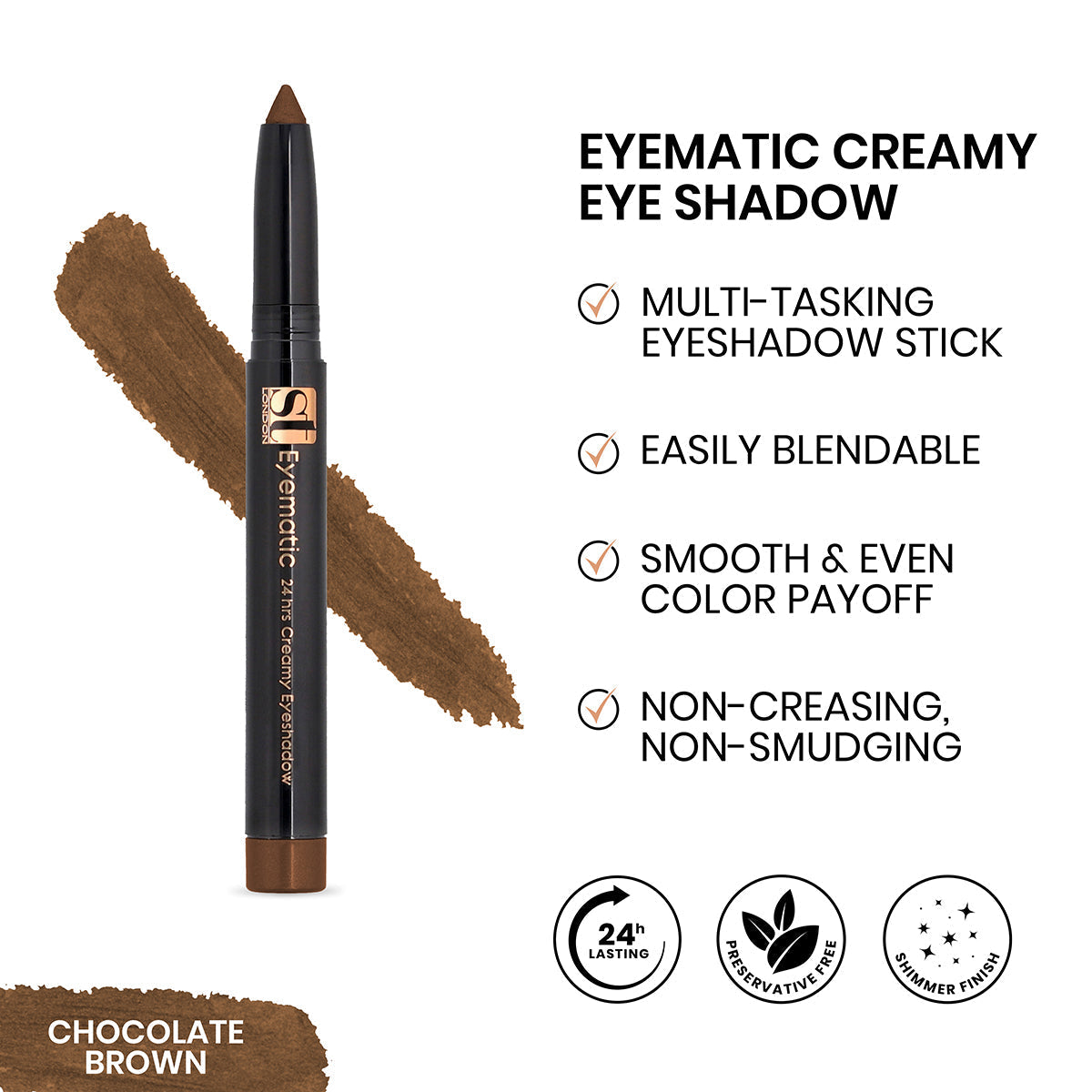 Buy ST London - Eyematic Creamy Eye Shadow - Chocolate Brown at Best Price Online in Pakistan
